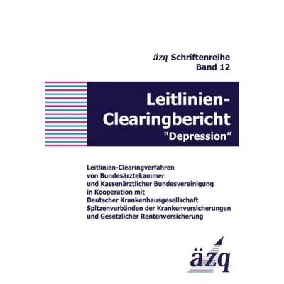 Leitlinien-Clearingbericht 'Depression'; Taschenbuch von Wolfgang Becker,Ekkehard Haen,Martin Härter,Renate de Jong-Meyer,Michael Linden, Videel,