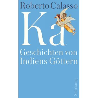 Ka, Taschenbuch von Roberto Calasso, Suhrkamp, 978-3-518-46698-8
