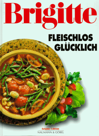 Rias Bucher Barbara - Brigitte: Fleischlos glücklich - Preis vom 09.10.2026 07:28:09 h