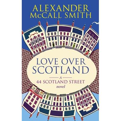 Love Over Scotland, Taschenbuch von Alexander McCall Smith, Little, Brown Book Group