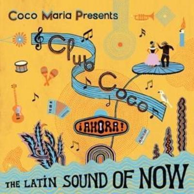 Various: Club Coco 2 (Ahora! The Latin Sound of Now) - Various, CD