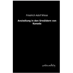 Ansiedlung in den Urwäldern von Kanada, Ratgeber von Friedrich Adolf Wiese