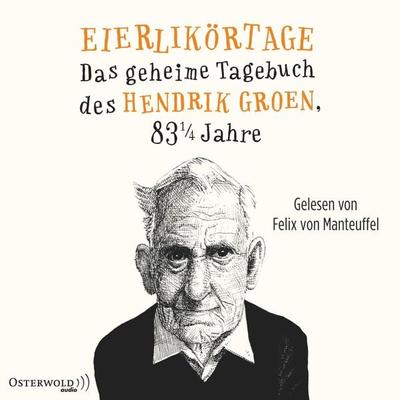 Eierlikörtage - Hendrik Groen, CD, 9783869523682