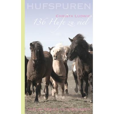 Hufspuren: 136 Hufe zu viel, Paperback von Christa Ludwig, Freies Geistesleben