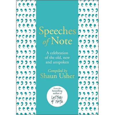 Speeches of Note, Gebundene Ausgabe von Shaun Usher, Vermilion, 978-1-78633-109-0