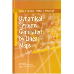 Dynamical Systems Generated by Linear Maps, Fachbücher von Cemal B. Dolicanin, Anatolij B. Antonevich, Ćemal B. Dolićanin, Anatolij B Antonevich, Cemal B Dolicanin