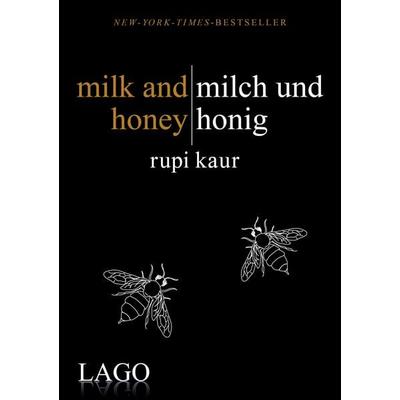Milk and honey - milch und honig, Gebundene Ausgabe von Rupi Kaur, LAGO
