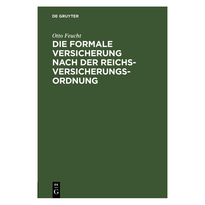 De Gruyter Feucht:Die formale Versicherung nach de (Deutsch, Hardcover, Otto Feucht) (67771717)