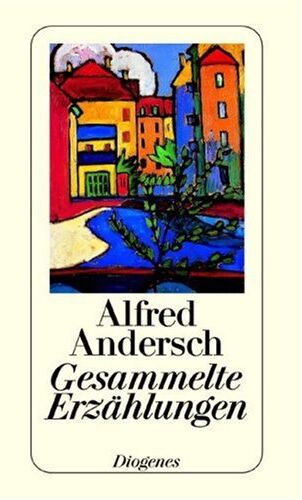 Alfred Andersch - Gesammelte Erzählungen - Preis vom 18.10.2026 19:22:15 h