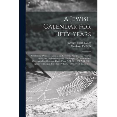 A Jewish Calendar for Fifty Years [microform], Taschenbuch von Jacques Judah Lyons, Creative Media Partners, LLC, 978-1-01-456080-3