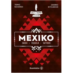 Salt & Silver Mexiko, Ratgeber von Johannes Riffelmacher, Thomas Kosikowski