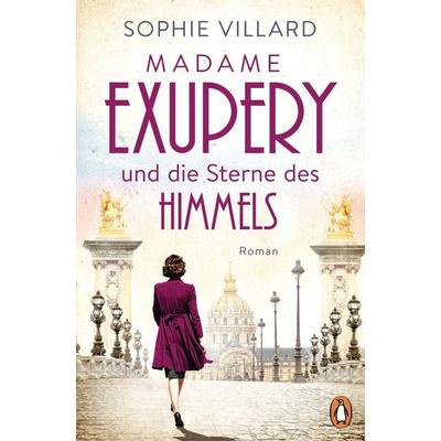 Madame Exupéry und die Sterne des Himmels, Taschenbuch von Sophie Villard, Penguin, 978-3-328-10686-9