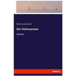 Die Tiefinnersten, Belletristik von Bertha von Suttner