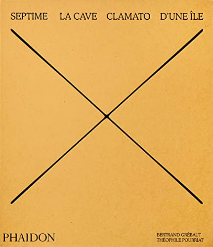 Bertrand Grébaut - Septime, La Cave, Clamato, D'une île: LA CAVE, CLAMATO, D'UNE ILE - Preis vom 13.10.2026 11:25:28 h