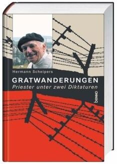Hermann Scheipers - Gratwanderungen: Priester unter zwei Diktaturen - Preis vom 30.09.2026 22:30:23 h