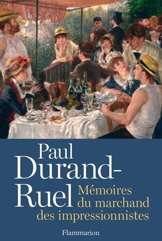 Durand-Ruel - Paul Durand-Ruel : mémoires du marchand des impressionnistes - Preis vom 09.10.2026 07:28:09 h