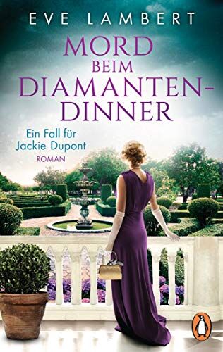 Eve Lambert - Mord beim Diamantendinner - Ein Fall für Jackie Dupont: Roman (Die Jackie-Dupont-Reihe, Band 2) - Preis vom 04.10.2026 03:51:26 h