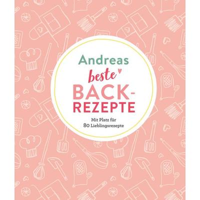 Andreas beste Backrezepte, Taschenbuch von , Naumann & Göbel, 978-3-625-21374-1