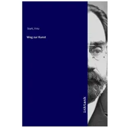 Weg zur Kunst, Fachbücher von Fritz Stahl