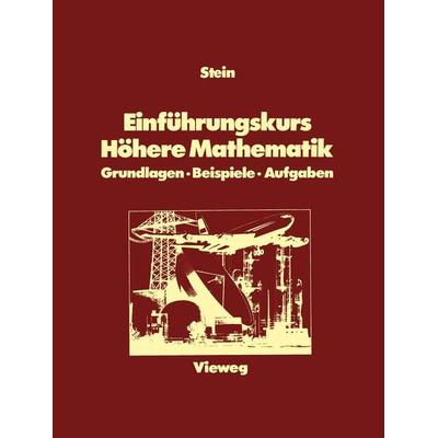 Einführungskurs Höhere Mathematik, Taschenbuch von Shermann K. Stein, Vieweg & Teubner, 978-3-322-83032-6
