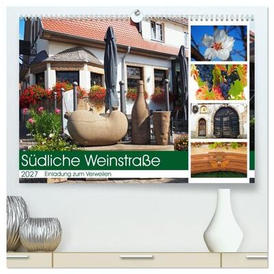 Südliche Weinstraße Eine Einladung zum Verweilen (hochwertiger Premium Wandkalender 2027 DIN A2 quer), Kunstdruck in Hochglanz