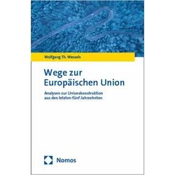 Wege zur Europischen Union, Fachbücher von Wolfgang Th. Wessels