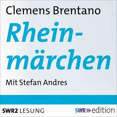 Rheinmärchen - Clemens Brentano, Audio, 9783956154546