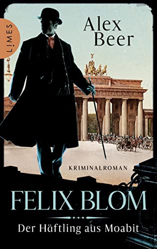 Alex Beer - Felix Blom. Der Häftling aus Moabit: Kriminalroman - Von der preisgekrönten Autorin und Meisterin des historischen Kriminalromans - Preis vom 09.10.2026 07:28:09 h