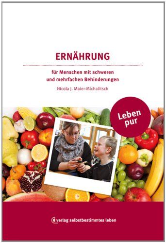 Paul Diesener - Leben pur - Ernährung für Menschen mit schweren und mehrfachen Behinderungen - Preis vom 11.10.2026 03:10:56 h