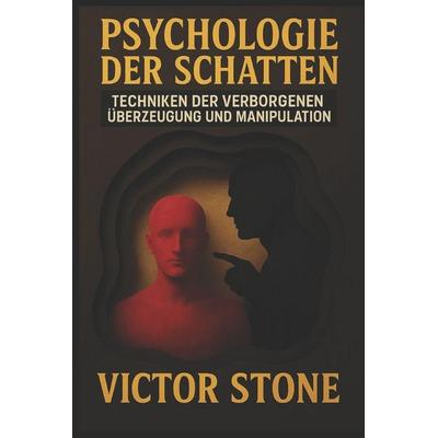 Psychologie der Schatten, Taschenbuch von Victor Stone, Independently Published