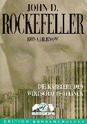 Ron Chernow - John D. Rockefeller . Die Karriere des Wirtschafts-Titanen - Preis vom 16.10.2026 11:41:07 h