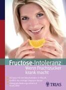 Thilo Schleip - Fructose-Intoleranz: Wenn Fruchtzucker krank macht - Preis vom 09.10.2026 07:28:09 h