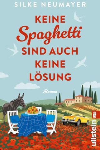 Silke Neumayer - Keine Spaghetti sind auch keine Lösung: Roman Großartige Urlaubsunterhaltung von der Autorin des Bestsellers Ich hatte mich jünger in Erinnerung - Preis vom 10.10.2026 11:48:34 h
