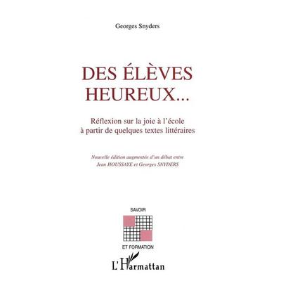 ÉLÈVES (DES) HEUREUX..., Taschenbuch von Georges Snyders, Editions L'Harmattan; 978-2-7384-8067-5