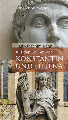 Kann, Hans J - Auf den Spuren von Konstantin und Helena - Preis vom 09.10.2026 07:28:09 h