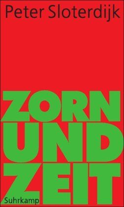 Peter Sloterdijk - Zorn und Zeit: Politisch-psychologischer Versuch - Preis vom 09.10.2026 07:28:09 h