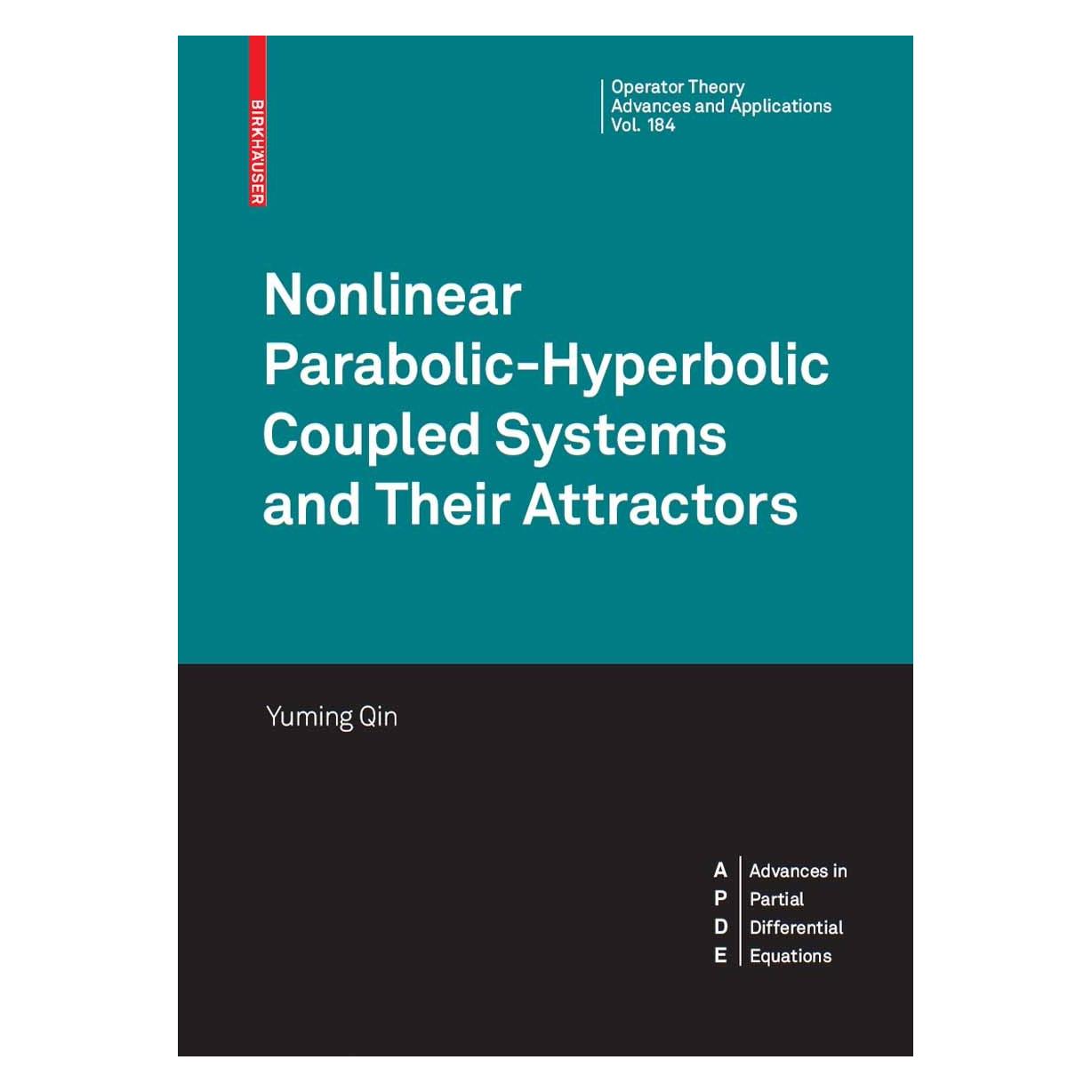 Springer Nonlinear Parabolic-Hyperbolic Coupled Systems and Their Attractors (Englisch, Hardcover, Yuming Qin) (9783764388133)