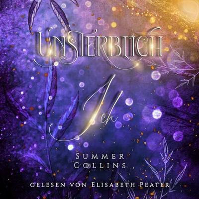 Unsterblich Ich - Summer Collins, Audio, 4069828297289