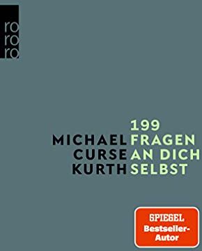 Kurth, Michael Curse - 199 Fragen an dich selbst - Preis vom 18.10.2026 19:22:15 h