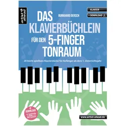 Artist Ahead Das Klavierbüchlein für den 5-Finger-Tonraum - Burkhard Dersch - Notenbuch