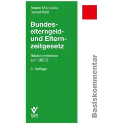 Bundeselterngeld-undElternzeitgesetz, Fachbücher von Daniel Wall, Ariane Mandalka