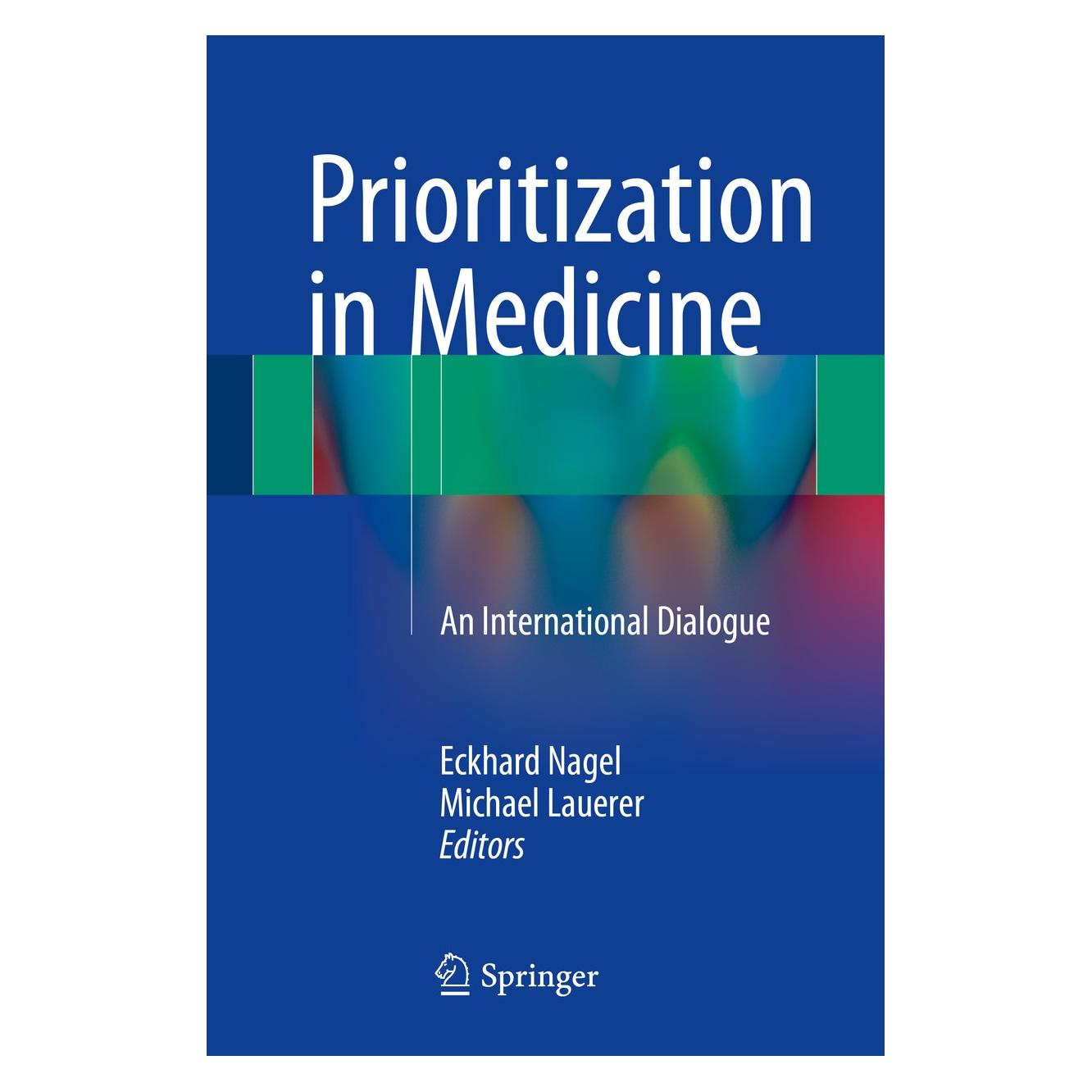 Springer Prioritization in Medicine (Englisch, Hardcover, Eckhard Nagel, Michael Lauerer) (9783319211114)