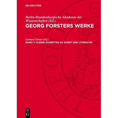 Kleine Schriften zu Kunst und Literatur, Gebundene Ausgabe von Georg Forster, De Gruyter, 978-3-11-277174-7