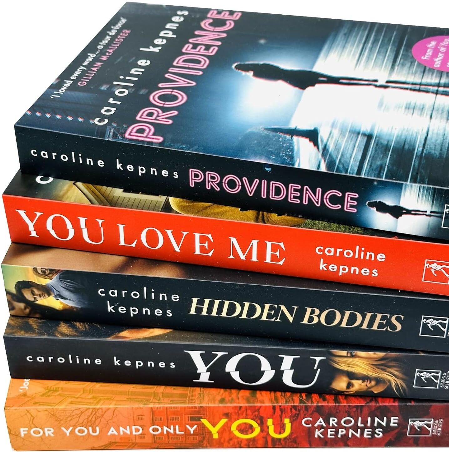 Simon & Schuster Ltd Caroline Kepnes You Series 5 Books Collection Set (You, Hidden Bodies, You Love Me, For You and Only You, Providence)