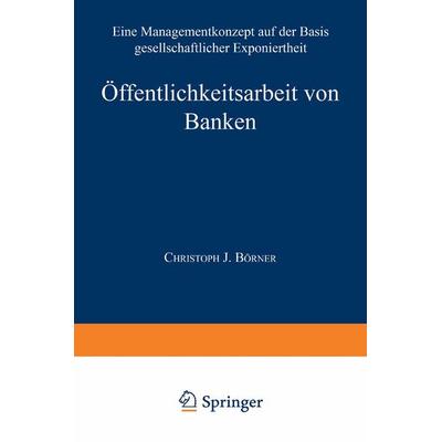 Öffentlichkeitsarbeit von Banken, Taschenbuch von Christoph J. Börner, Deutscher Universitätsverlag, 978-3-8244-6091-5