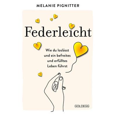 Federleicht, Gebundene Ausgabe von Melanie Pignitter, Goldegg