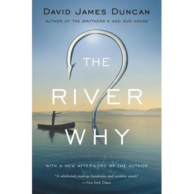 The River Why, Taschenbuch von David James Duncan, Workman, 978-0-316-26122-7