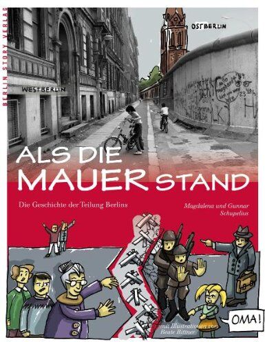 Magdalena Schupelius - Als die Mauer stand: Die Geschichte der Berliner Mauer - Preis vom 09.10.2026 07:28:09 h