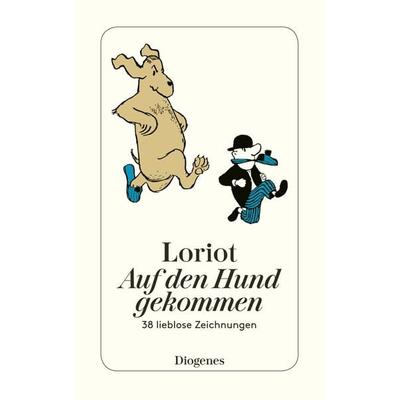 Auf den Hund gekommen, Taschenbuch von Loriot, Diogenes Verlag AG, 978-3-257-20944-0