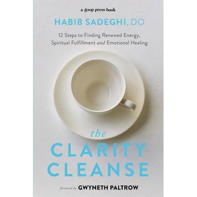 The Clarity Cleanse, Taschenbuch von Habib Sadeghi, Little, Brown and Company, 978-0-7515-7250-6